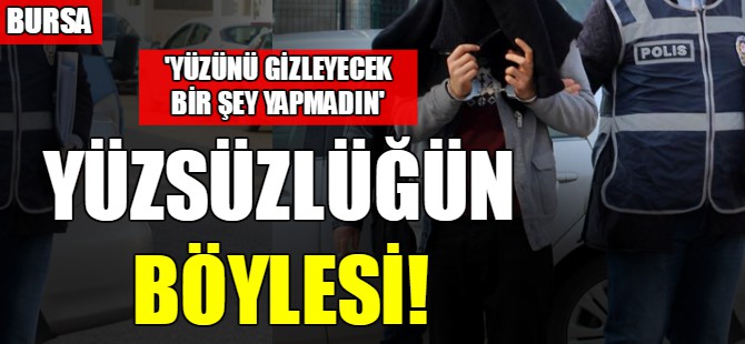 Yüzsüzlüğün böylesi!