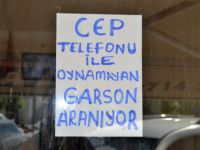 Cep telefonu ile oynamayan garson aranıyor
