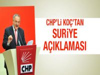 CHP'li Haluk Koç'tan Suriye açıklaması