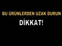 Bu ürünleri sakın almayın!