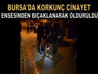 Bursa'da korkunç cinayet