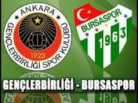 Gençlerbirliği-Bursaspor maçında ilk 11'ler belli oldu