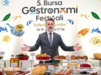 Uluslararası 5. Bursa Gastronomi Festivali "Fetheden Lezzetler"le geliyor