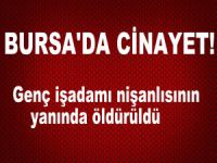Bursa'da genç işadamı öldürüldü