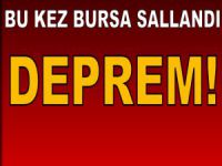 Bursa'da deprem!