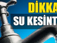 Bursa'nın o ilçesinde su kesintisi