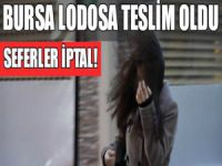 Bursa'da lodos: Seferler iptal