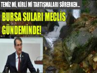 İrgil: Bursa'nın suyu araştırılsın
