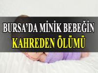 Minik bebek yaşamını yitirdi