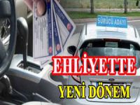 Ehliyette yeni dönem başlıyor
