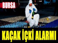 Bursa'da kaçak içki alarmı
