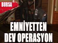 Bursa emniyetinden operasyon