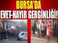 Bursa'da referandum gerginliği!