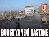 Bursa'ya yeni hastane...