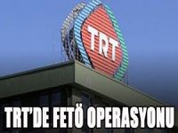TRT'de operasyon