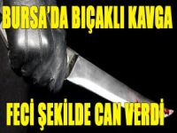 Bursa'da bıçaklı kavga