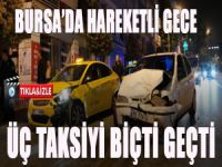 Bursa'da park halindeki taksilere çarptı