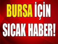 Bursa'ya sıcak haber!