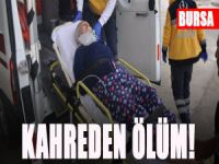 Bursa'da kahreden ölüm!