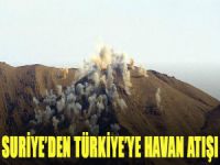 Suriye'den Türkiye'ye havan atışı