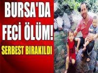 Bursa'da feci ölüm!