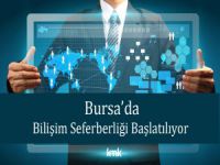 Bursa'da Bilişim Seferberliği Başlatılıyor