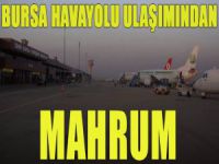 Bursa'da havalimanı yetersiz