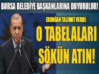 Erdoğan: O tabelaları söküp atın