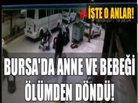 Anne ve bebeği ölümden döndü!