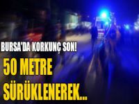 Bursa'da korkunç kaza! 1 ölü...