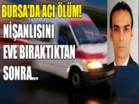 Bursa'da acı ölüm!
