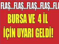 Bursa'ya yeni uyarı!