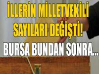 Bursa'nın milletvekili sayısı değişti!