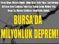Bursa'da milyonluk deprem!