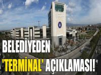 Büyükşehir'den terminal açıklaması