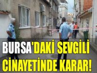 Bursa'daki sevgili cinayetinde karar!