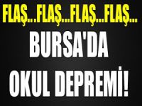 Bursa'da okul depremi!