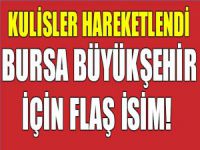 Bursa'da belediye için flaş isim!