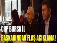CHP Bursa İl Başkanından flaş açıklama