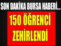 Bursa'da 150 öğrenci zehirlendi