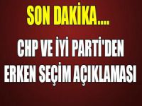 Erken seçime CHP ve İYİ Parti’den ilk tepki!