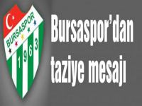 Bursaspor’dan başsağlığı mesajı