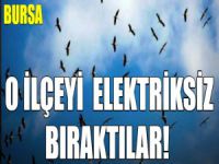 Bursa'da o köyler elektriksiz kaldı